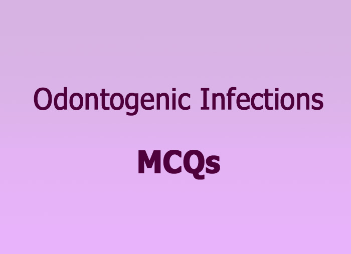 Odontogenic Infections - MCQs - Focus Dentistry